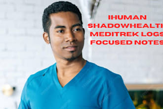 do ihuman, shadowhealth, soap notes, meditrek logs