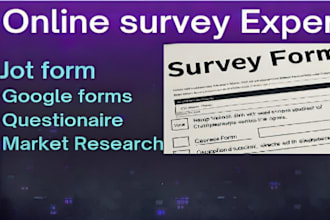 do online survey,google form, jot form, questionnaire