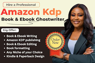be your ebook ghostwriter, book writer, editing,  book publishing for amazon KDP