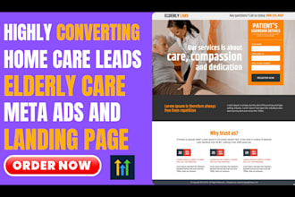 generate home care leads elderly care meta ads healthcare landing page website