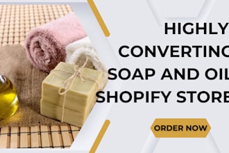 design soap and oil shopify store soap and oil dropshipping website