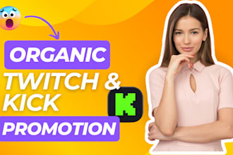 organic kick channel promotion to boost your followers and viewers