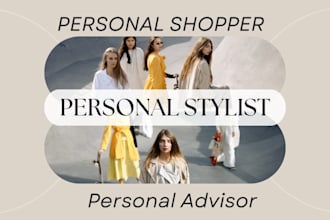 be your personal online shopper and personal stylist