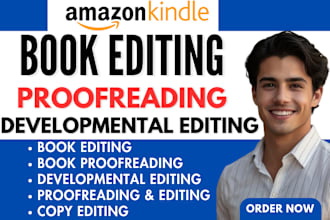 do book editing and proofreading,copy line, developmental editing for amazon KDP