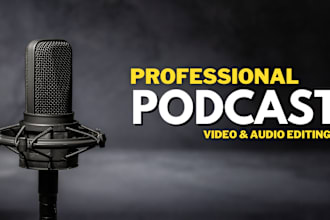 do professional podcast editing and zoom interview editing