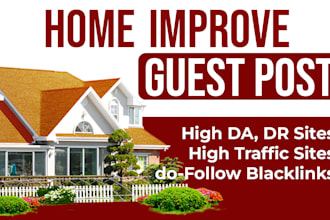 dominate your home improvement niche with expert guest posts