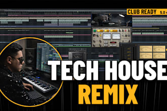 produce a professional tech house remix for djs and artists