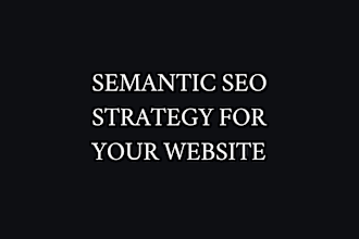 be your content planner and develop a semantic SEO strategy