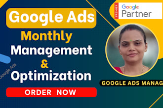 be your google ads manager on monthly basic, PPC management and optimization