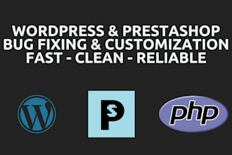 fix bugs and customize your wordpress or prestashop website