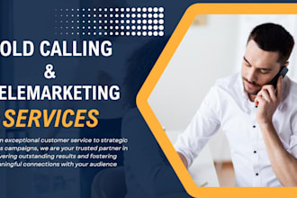 do cold calling, telemarketing, appointment setting for you
