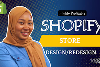 design, redesign shopify store, shopify website, or shopify dropshipping store
