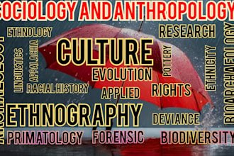 write sociology , anthropology , culture and political science research tasks