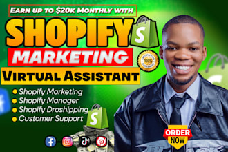 be shopify amazon virtual assistant,shopify marketing dropshipping store manager