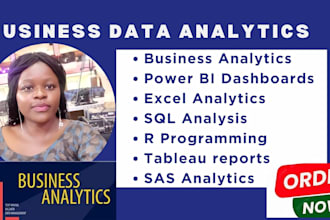 perform business analytics with excel, power bi SAS, sql, r