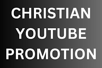 do professional top christian youtube promotion channel promotion
