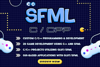 code 2d games, tasks, projects in glut, sfml or raylib cpp