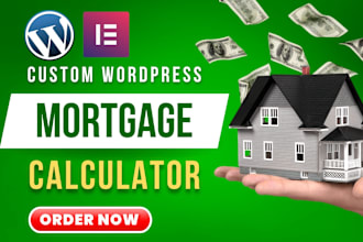 build custom wordpress mortgage calculator for mortgage website, calculator