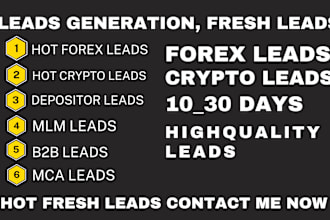 generate hot fresh crypto leads, forex leads, mlm leads, mca leads, depositor