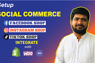 setup  facebook shop, instagram shop, tiktok shop for social commerce
