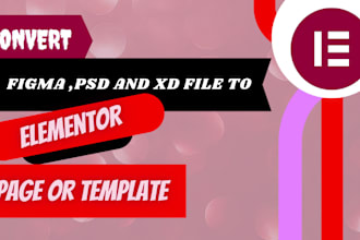 convert PSD,xd and figma to elementor