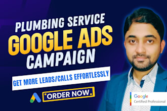 do google ads for plumbing business or local plumber service leads, calls