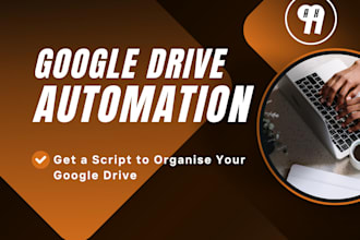 create a script to automate google drive files and folders
