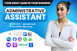 be your administrative assistant for your business needs
