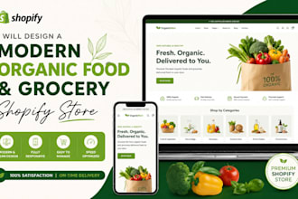 design a modern organic food and grocery shopify store