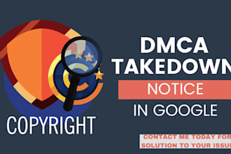 send dmca takedown notices and handle channel, image, and video reports