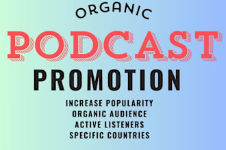 promote your podcast that gets listeners and downloads