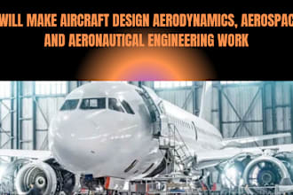make aircraft design aerodynamics, aerospace and aeronautical engineering work