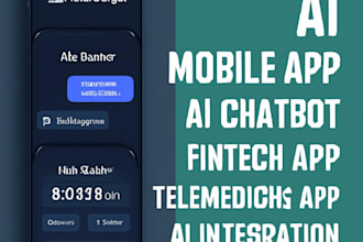 develop ai mobile app ai chatbot fintech app telemedicine app ai integration