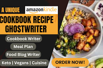 write cookbook recipes creation for kindle amazon, recipe blogs, high protein