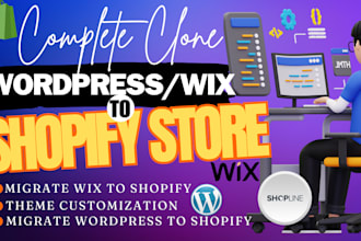 migrate complete wix or wordpress website to shopify store and copy clone design