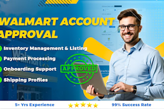 get walmart seller account approval with full setup and guarantee