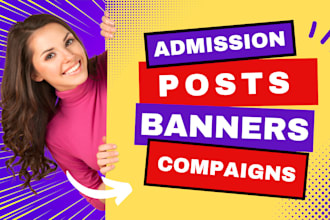 design admission posts banners and ads in 12 hours