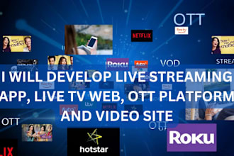 develop live streaming app, live tv web, ott platform and video site
