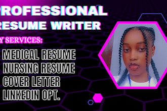 write you medical resume, nursing resume, healthcare, cover letter, linkedin