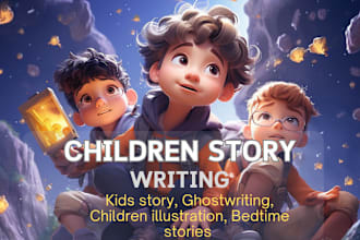 be your children story book writer, children book writer, children story writing