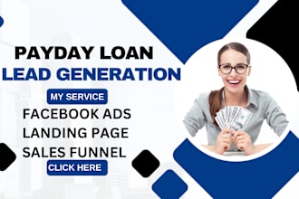 generate payday loan leads business loan leads mca loans leads via facebook ads