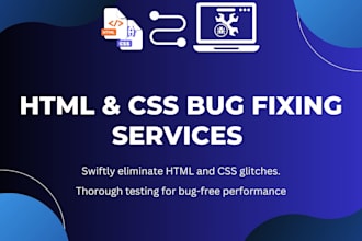 fix glitches in HTML, CSS and rectify bugs for your website