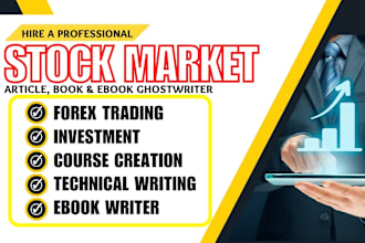 write stock market ebook, forex trading, crypto, article, essay, ghostwriter