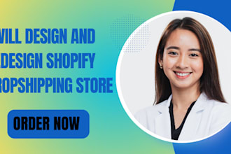 design and redesign shopify store shopify dropshipping
