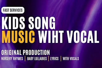 compose, write and sing kids songs and nursery rhymes