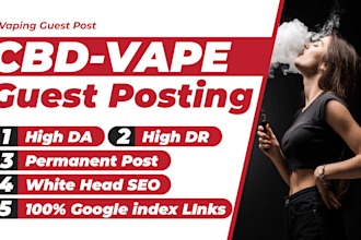 publish cbd guest post, vape guest post and vape backlinks