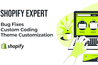 do shopify custom coding, bug fixes, and theme customization