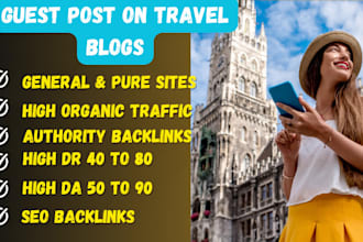 do guest post on da 50 to 90 travel blogs with SEO backlinks