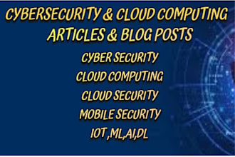 write cybersecurity and cloud computing articles and blogposts