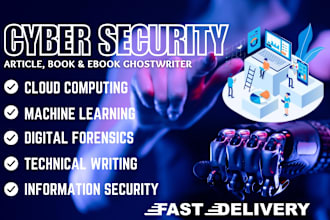 write cybersecurity, digital forensics, article, essay, ebook writer,ghostwriter